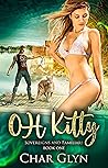 Oh Kitty by Char Glyn