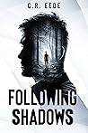 Following Shadows Following Shadows