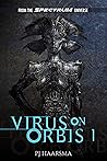 Virus On Orbis 1:...