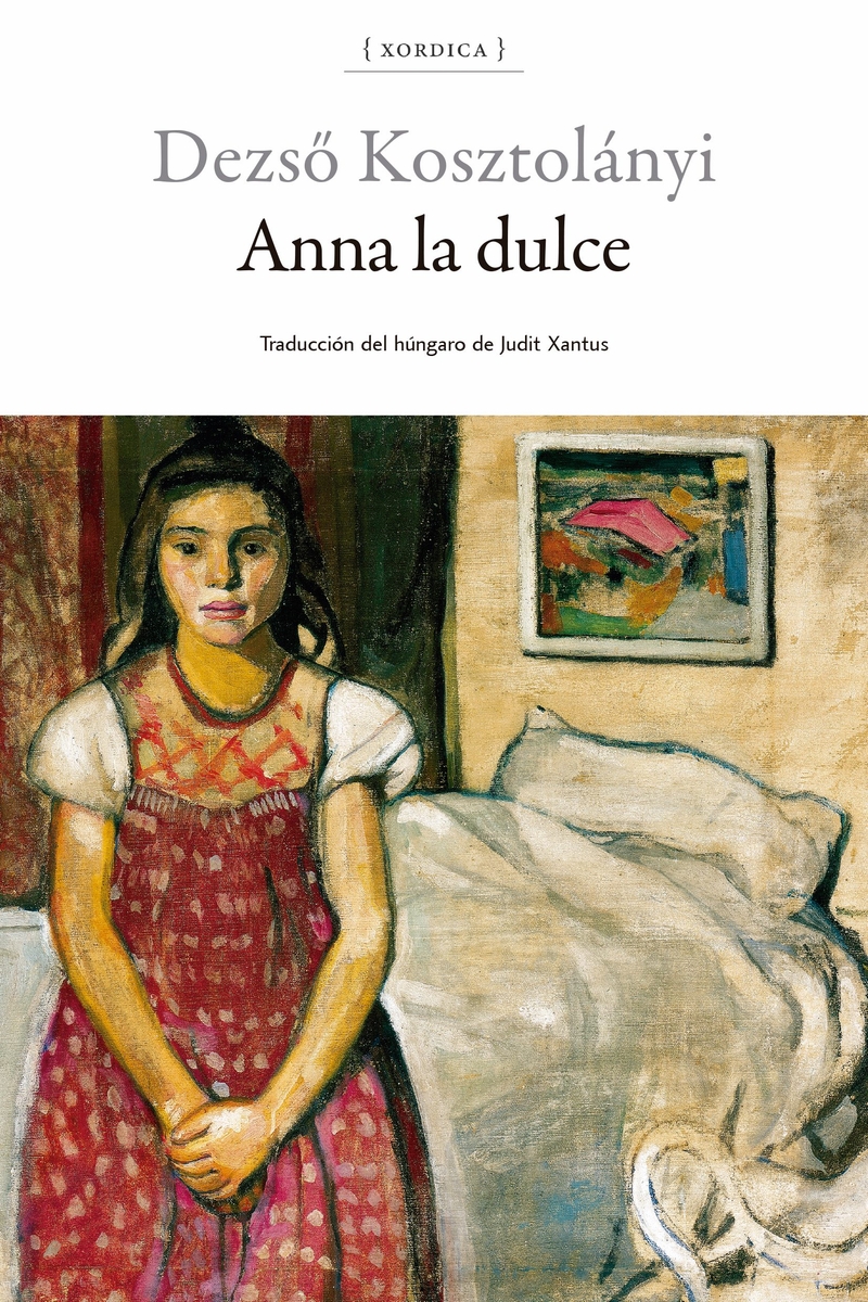 Portada de Anna la dulce, de Dezső Kosztolányi