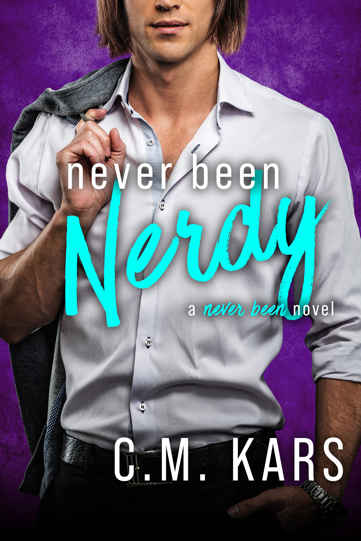 Never Been Nerdy (Never Been, #2)