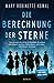 Die Berechnung der Sterne by Mary Robinette Kowal