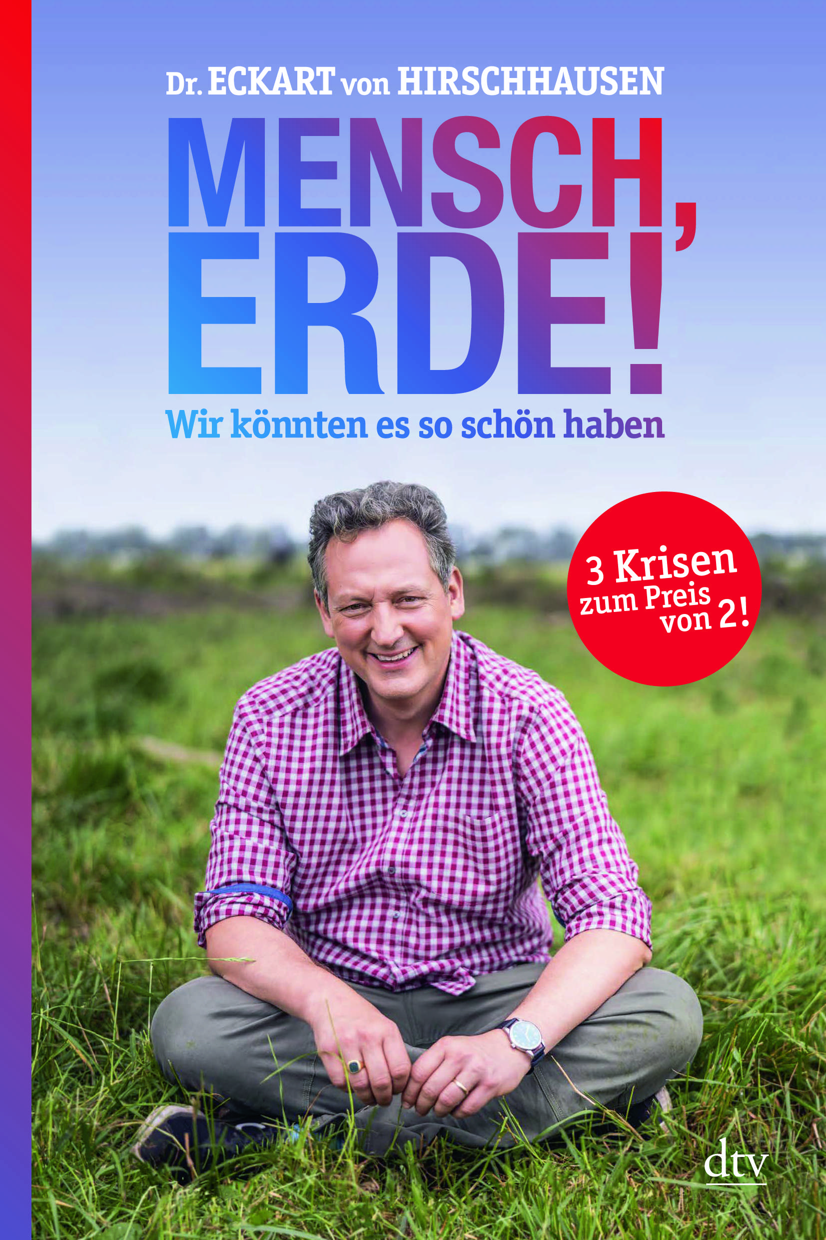 Mensch, Erde! Wir könnten es so schön haben