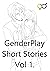 GenderPlay Shorts by GenderPlay Books