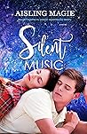 Silent Music by Aisling Magie