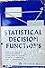 Statistical Decision Functions
