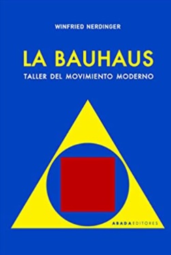 La Bauhaus: Taller del movimiento moderno