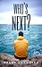 Who's Next? by Bradd Chambers