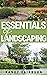 Essentials of Landscaping :...