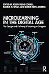 Microlearning in the Digital Age: The Design and Delivery of Learning in Snippets Book cover for Microlearning in the Digital Age: The Design and Delivery of Learning in Snippets
