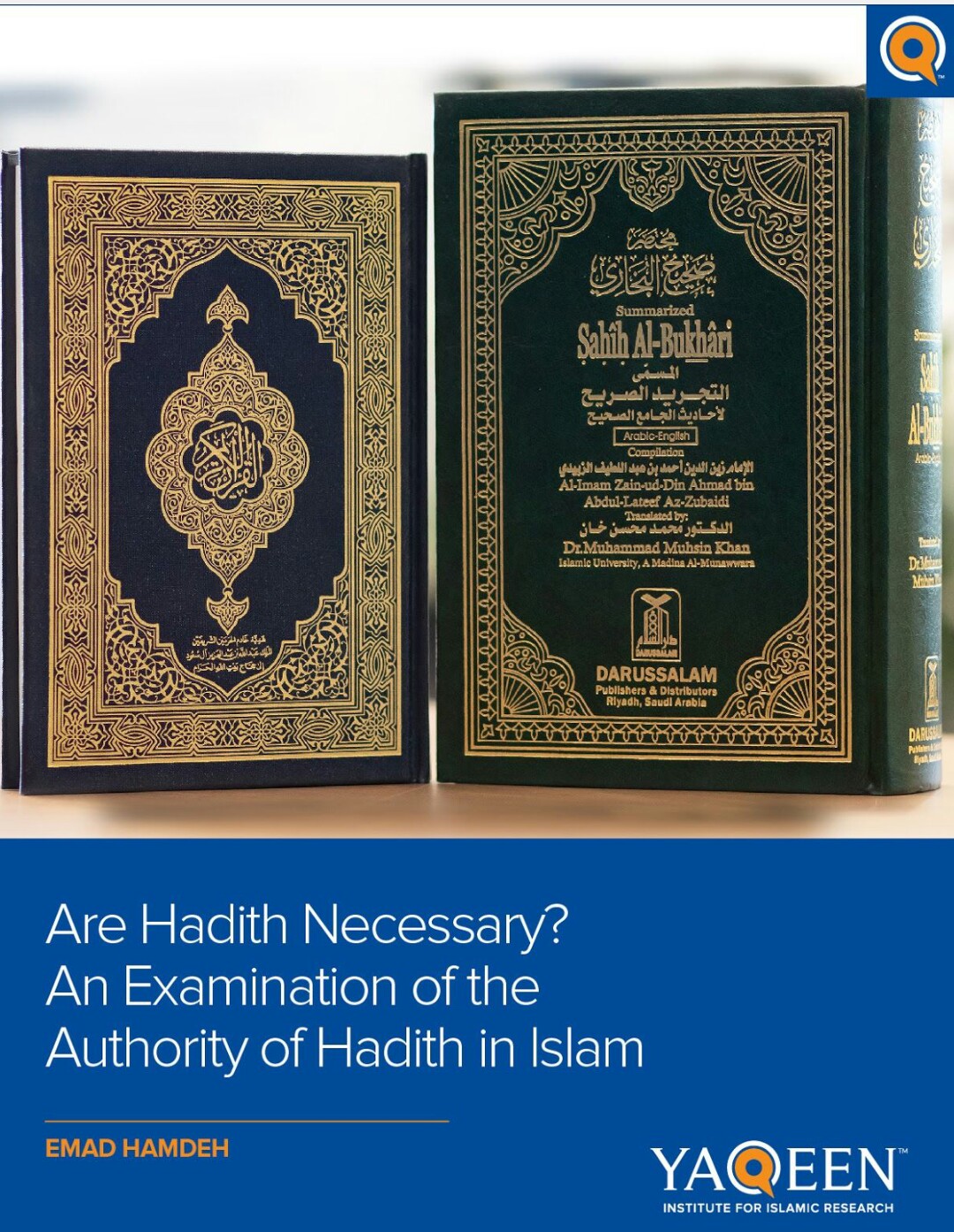 Are Hadith Necessary?: An Examination of the Authority of Hadith in Islam