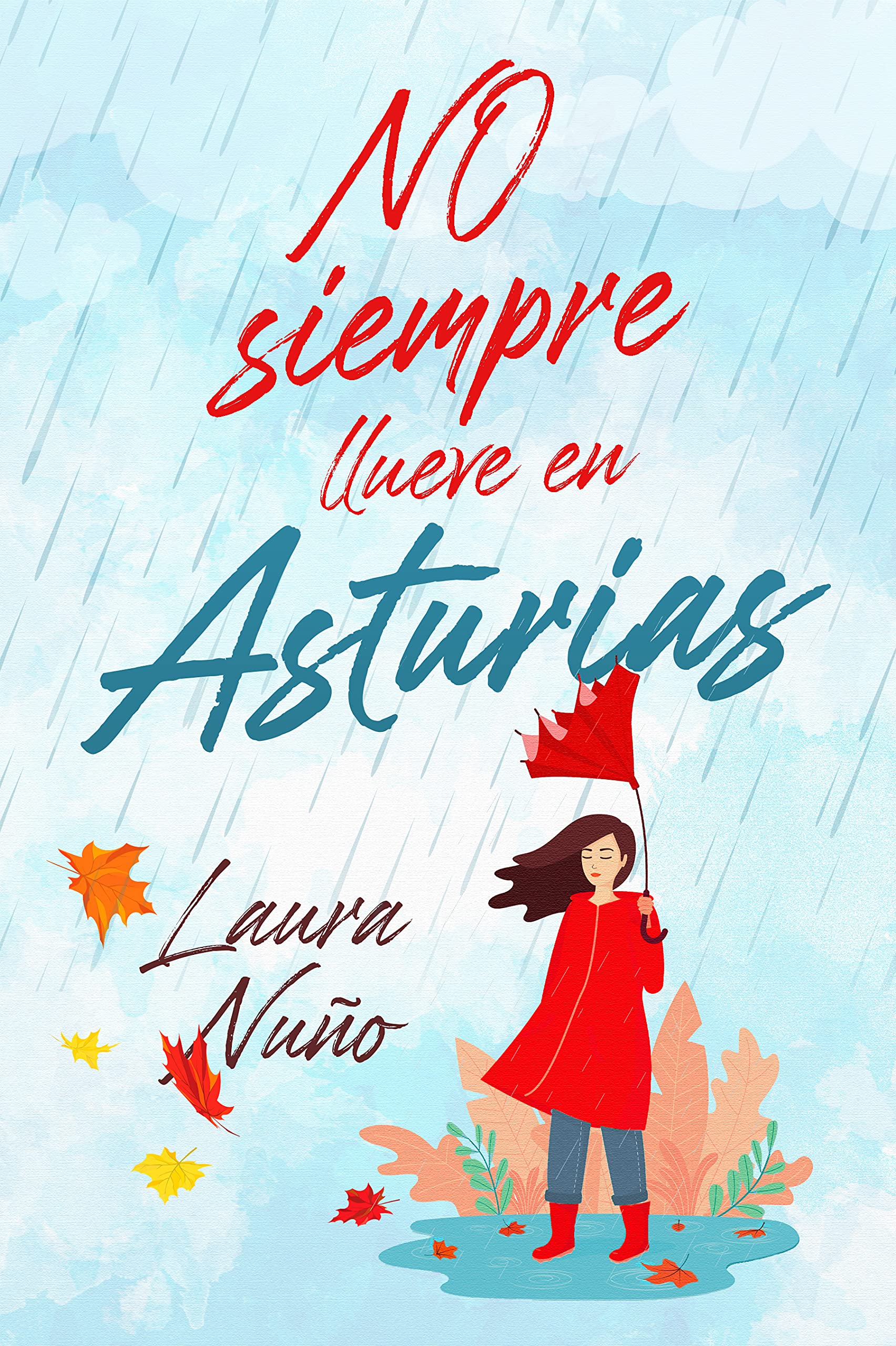 No siempre llueve en Asturias (Asturianos, #1)