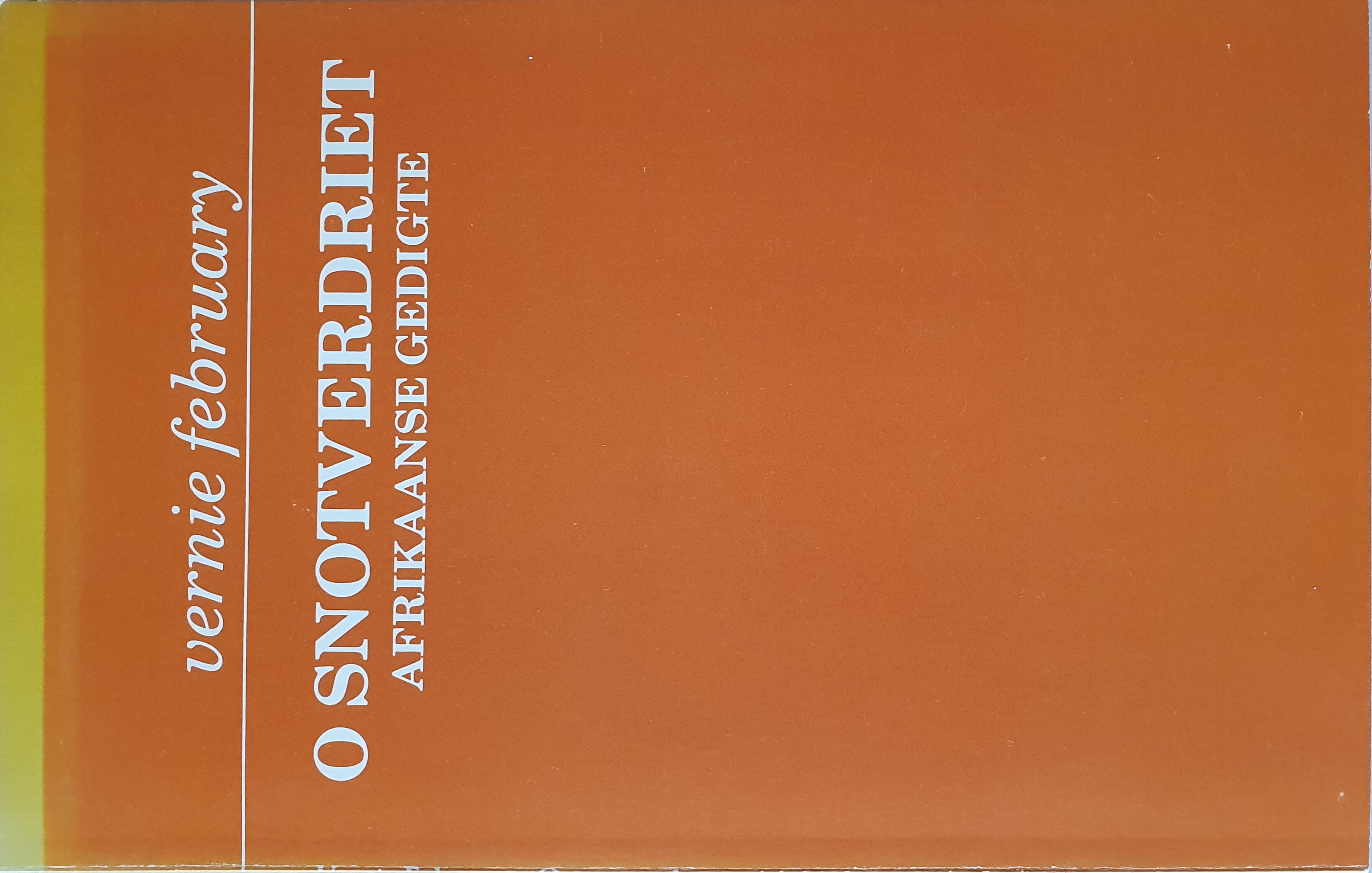O Snotverdriet. Afrikaanse gedigte (Paperback)