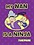 My Nan is a Ninja: An excit...