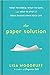 The Paper Solution: What to Shred, What to Save, and How to Stop It From Taking Over Your Life
