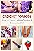 Crochet for Kids: How to Te...