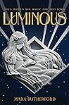 Luminous by Mara Rutherford