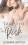Take the Risk by Gemma  Smith