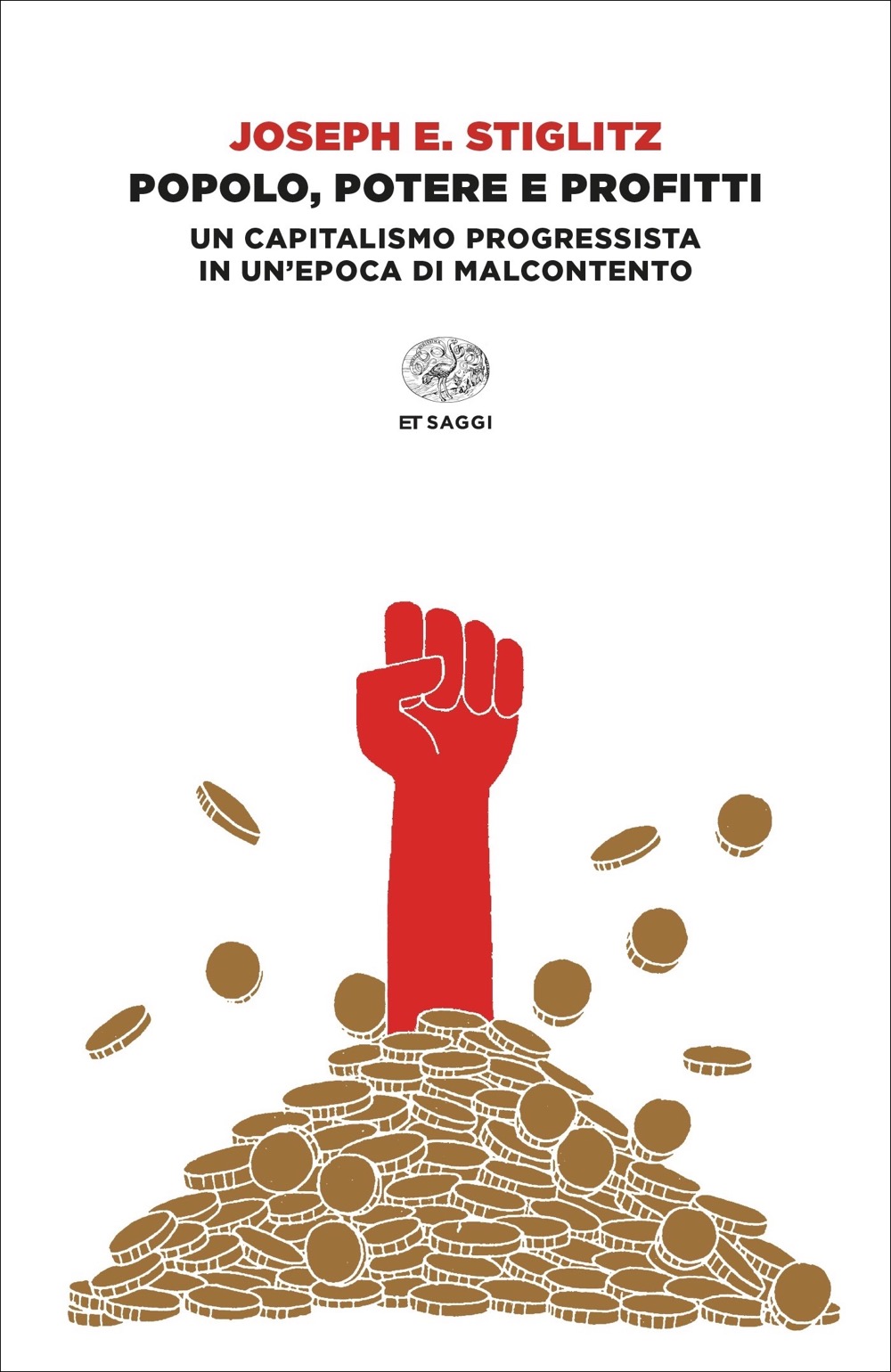 Popolo, potere e profitti: Un capitalismo progressista in un'epoca di malcontento