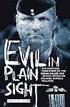Evil in Plain Sight: The Shocking True Story of the Serial Killer and Sexual Predator, Colonel Russell Williams