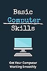 Basic Computer Skills: Get Your Computer Working Smoothly: Computer Accessories