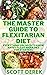 The Master Guide To Flexitarian Diet: Everything You Need To Know About Flexitarian Diet For Starters