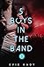 5 Boys in the Band (5 Boys,...