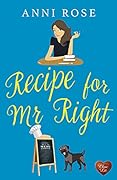 Recipe for Mr Right (Recipes For Love #1)