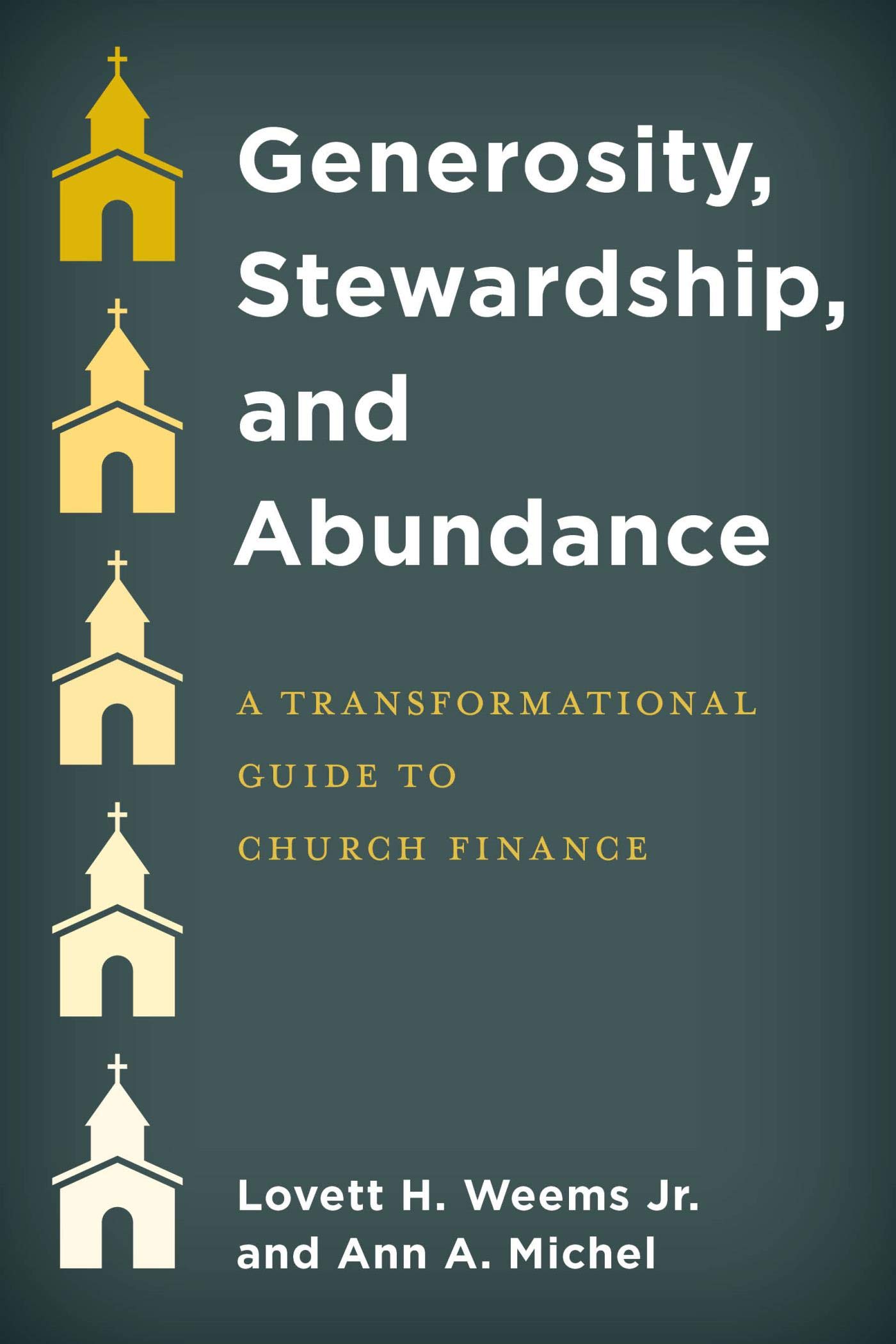 Generosity, Stewardship, and Abundance: A Transformational Guide to Church Finance (Kindle Edition)