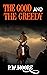 The Good and the Greedy