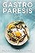 Gastroparesis Diet: Reduce ...