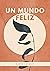 Un mundo feliz by Aldous Huxley