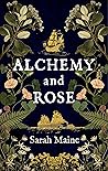Alchemy and Rose