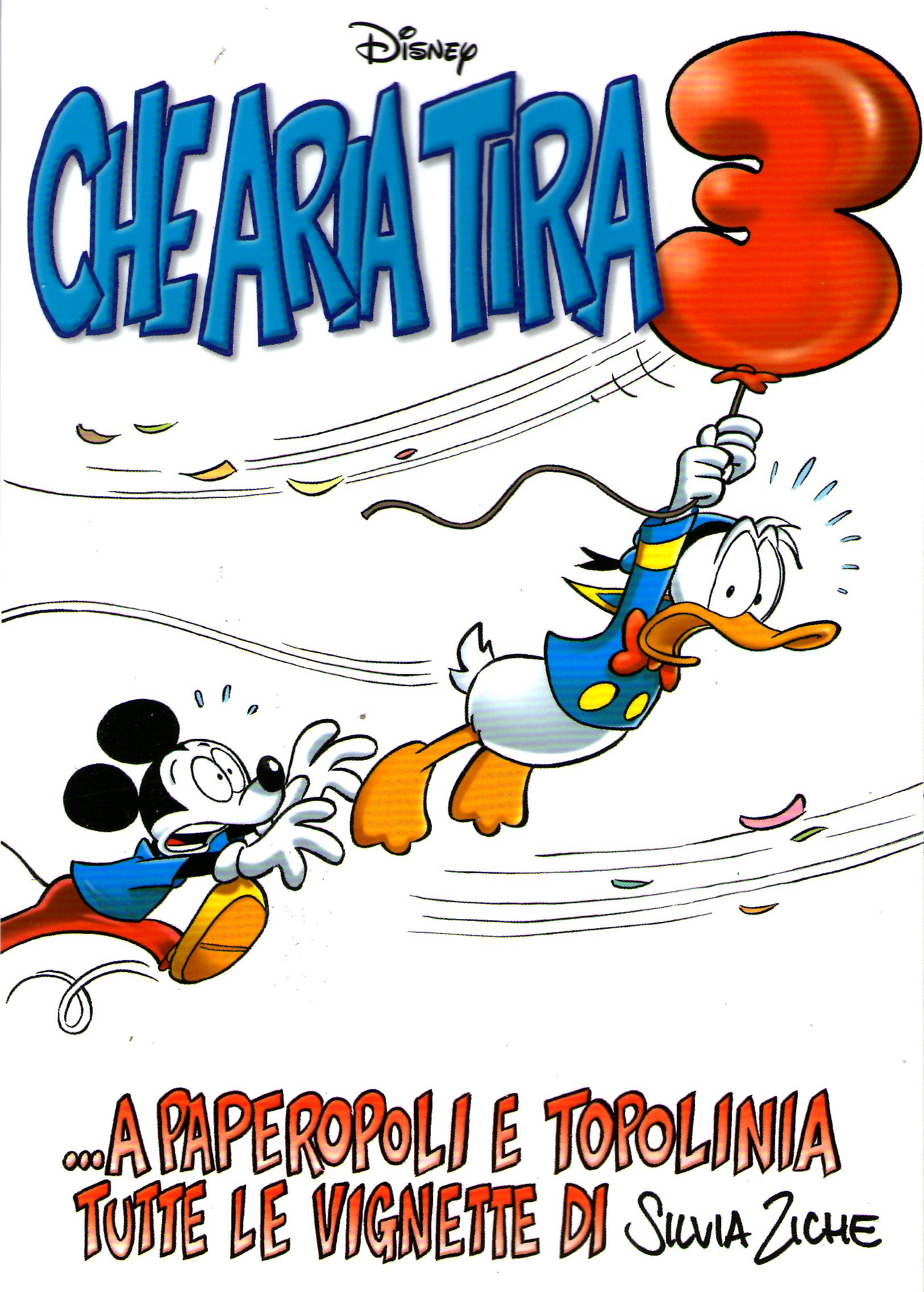 Che aria tira 3... a Paperopoli e Topolinia: Tutte le vignette di Silvia Ziche