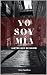 Yo Soy Mía by Alicia Piguillem
