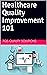 Healthcare Quality Improvement 101 by 7Qs Quality Solutions