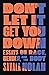 Don't Let It Get You Down: Essays on Race, Gender, and the Body