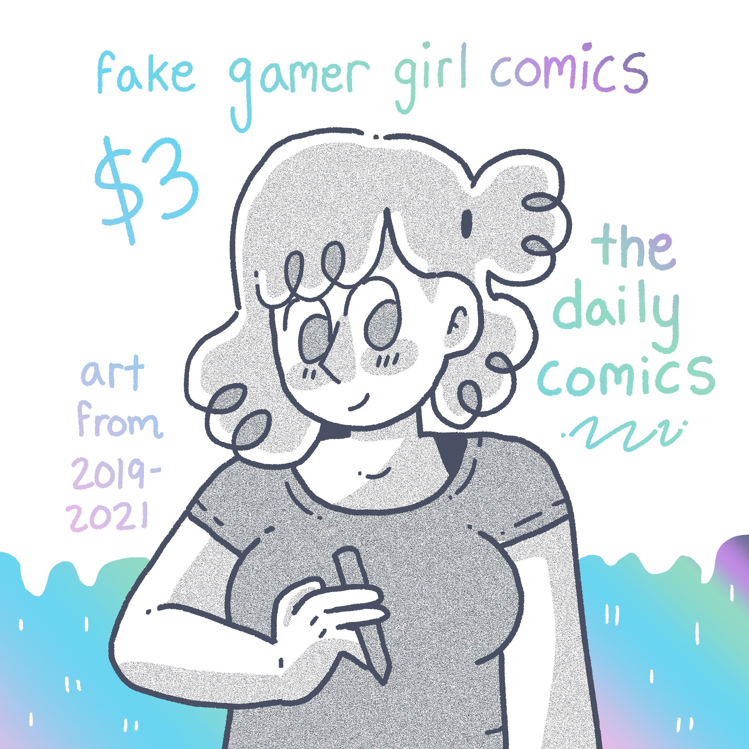 Fake Gamer Girl Comics: daily comics 2019-2021