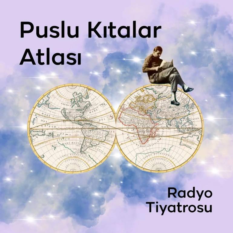 Puslu Kıtalar Atlası - Radyo Tiyatrosu