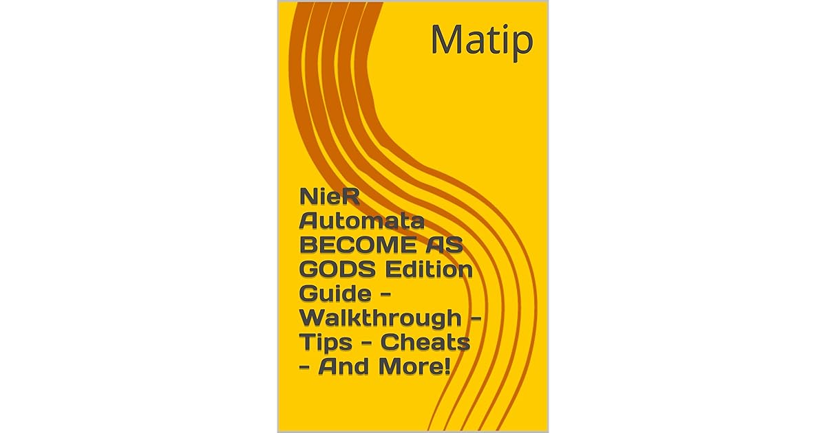 Nier Automata Become As Gods Edition Guide Walkthrough Tips Cheats And More By Matip