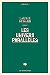 Les univers parallèles Les univers parallèles