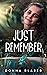 Just Remember (Just, #2)