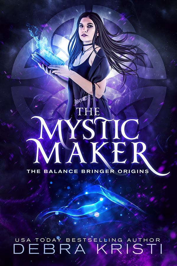 The Mystic Maker (The Balance Bringer Chronicles Origins #1)