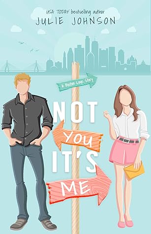Not You It's Me (Boston Love, #1)