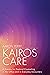 Kairos Care: A Process for Pastoral Counseling in the Office and in Everyday Encounters