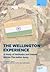 the wellington experience by Col David O Smith (Retd)