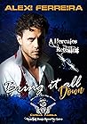 Bring It All Down by Alexi Ferreira