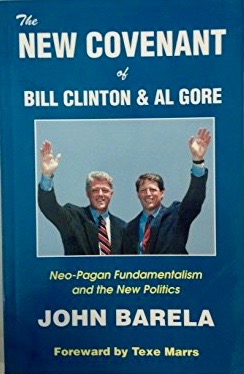 The New Covenant of Bill Clinton and Al Gore: New-Pagan Fundamentalism and the New Politics (Paperback)