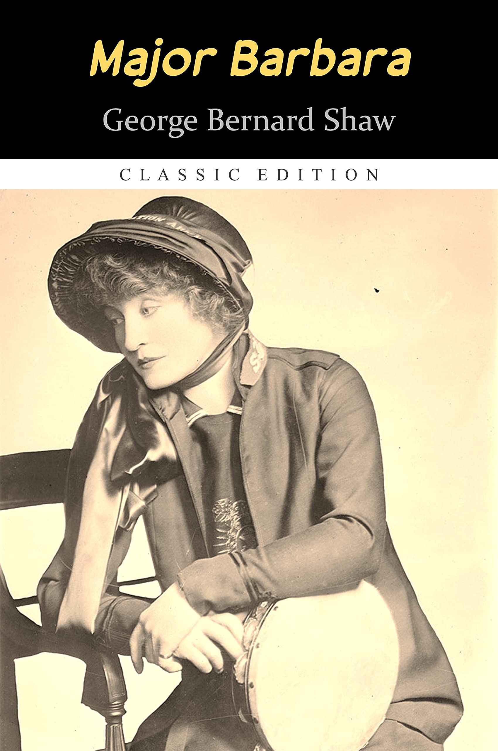 Major Barbara "Annotated Classic Edition"