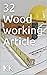 32 Wood working Article by kk